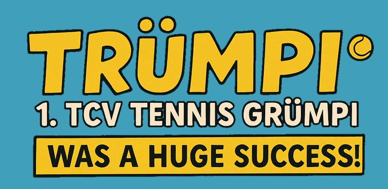 Die erste Ausgabe des Trümpi ist Geschichte - Was für ein toller Tag im Tennisclub